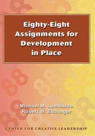 Книга Eighty-eight Assignments for Development in Place Robert W Eichinger