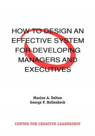 Книга How to Design an Effective System for Developing Managers and Executives George P Hollenbeck