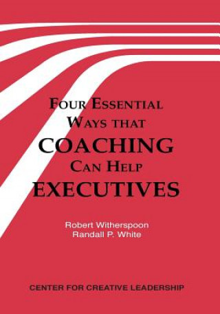 Knjiga Four Essential Ways That Coaching Can Help Executives White