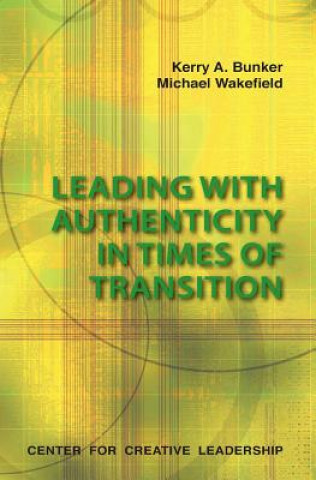 Carte Leading with Authenticity in Times of Transition Michael Wakefield