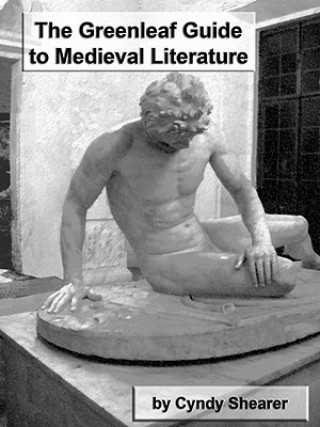 Carte Greenleaf Guide to Medieval Literature Cyndy Shearer