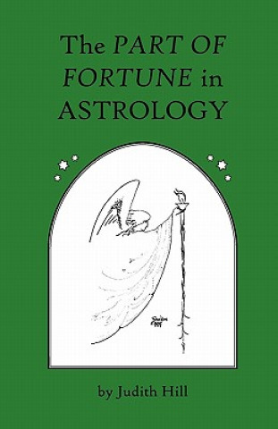 Könyv Part of Fortune in Astrology Judith (Farrer & Co) Hill