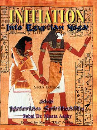 Kniha Initiation into Egyptian Yoga Muata Abhaya Ashby