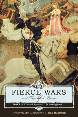 Kniha Fierce Wars and Faithful Loves Professor Edmund Spenser