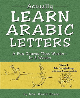 Kniha Actually Learn Arabic Letters Week 2 Real World Peace