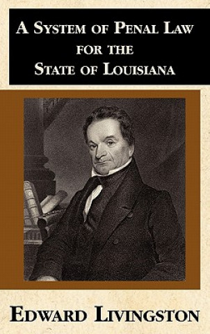 Книга System of Penal Law for the State of Louisiana Edward Livingston