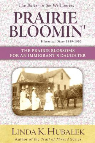 Könyv Prairie Bloomin' Linda K Hubalek
