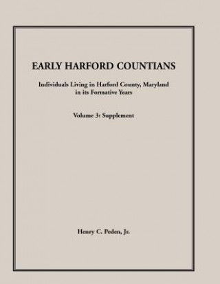 Buch Early Harford Countians. Volume 3 Henry C Peden Jr