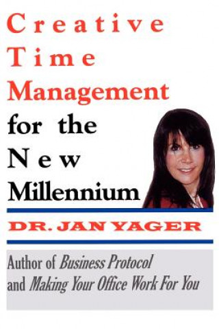 Kniha Creative Time Management : Become More Productive & Still Have Time for Fun Jan Yager