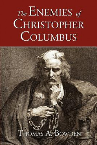 Carte Enemies of Christopher Columbus Thomas A Bowden