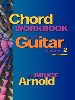 Carte Chord Workbook for Guitar Volume Two Bruce E. Arnold