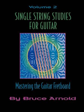 Kniha Single String Studies for Guitar Bruce E. Arnold
