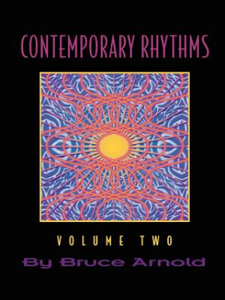 Kniha Contemporary Rhythms Volume Two Bruce E. Arnold