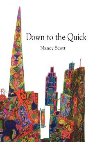 Carte Down to the Quick Nancy Scott