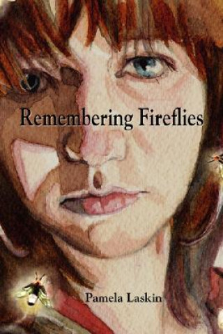 Knjiga Remembering Fireflies Pamela Laskin