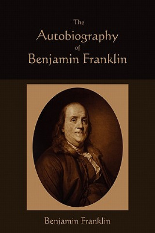 Buch Autobiography of Benjamin Franklin Benjamin Franklin