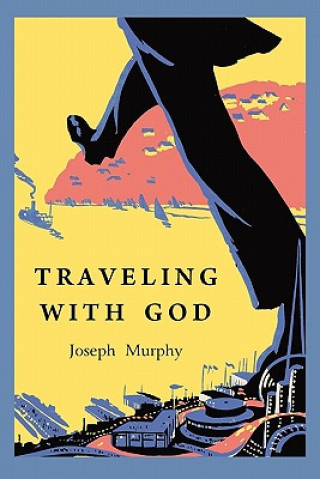 Kniha Traveling with God Joseph Murphy