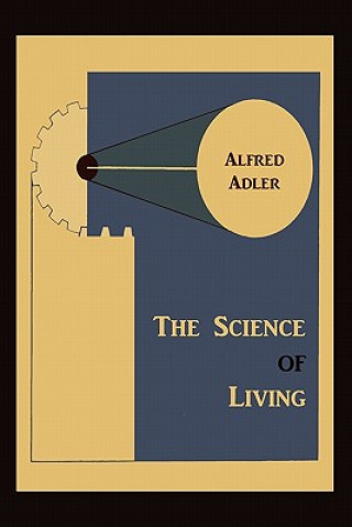 Kniha Science of Living Alfred Adler