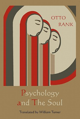 Könyv Psychology and the Soul Professor Otto Rank