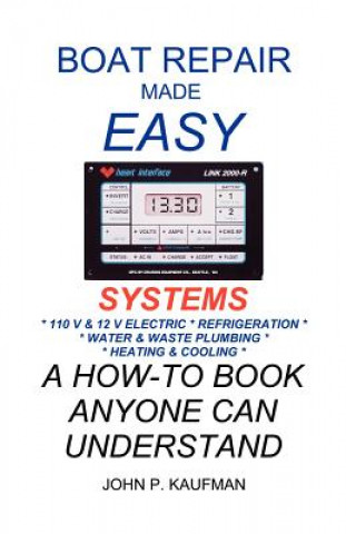 Книга Boat Repair Made Easy: Systems John P. Kaufman