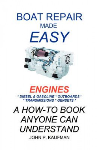 Книга Boat Repair Made Easy: Engines John P. Kaufman