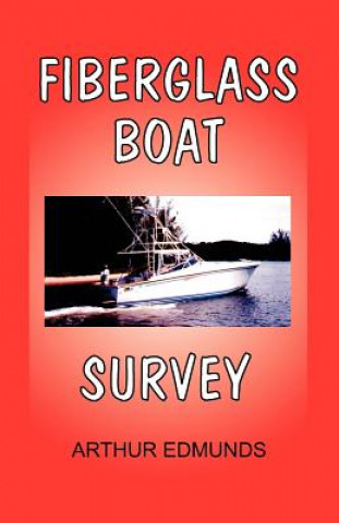 Könyv Fiberglass Boat Survey Arthur Edmunds