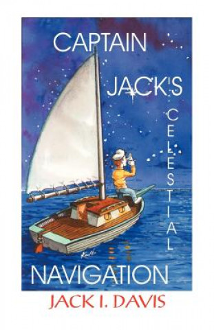 Książka Captain Jack's Celestial Navigation Jack I. Davis