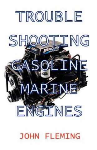 Kniha Troubleshooting Gasoline Marine Engines John Fleming