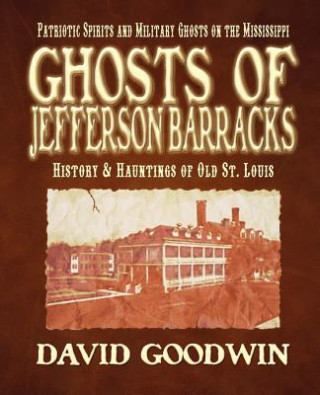 Knjiga Ghosts of Jefferson Barracks David Goodwin