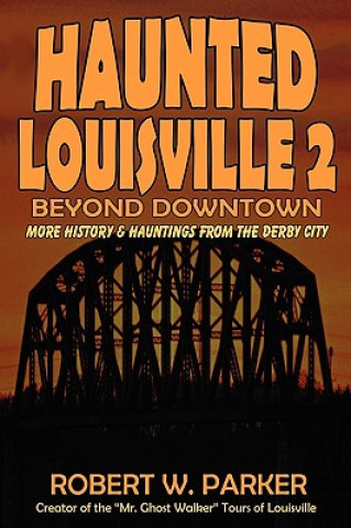 Book Haunted Louisville 2 Robert W Parker