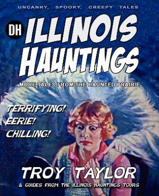 Carte Illinois Hauntings Troy Taylor