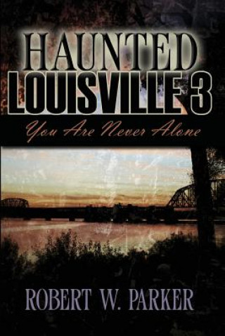 Carte Haunted Louisville 3 Robert W Parker