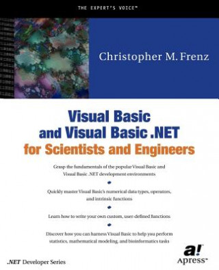 Knjiga Visual Basic and Visual Basic .NET for Scientists and Engineers Christopher Frenz