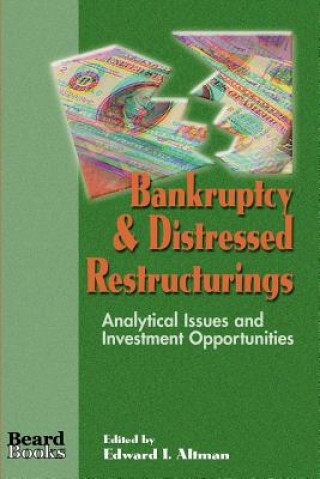 Carte Bankruptcy and Distressed Restructurings Edward I. Altman