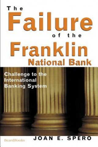 Carte Failure of the Franklin National Bank Joan Edelman Spero