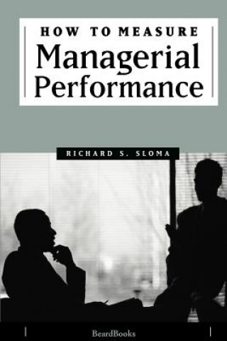 Kniha How to Measure Managerial Performance Richard Sloma