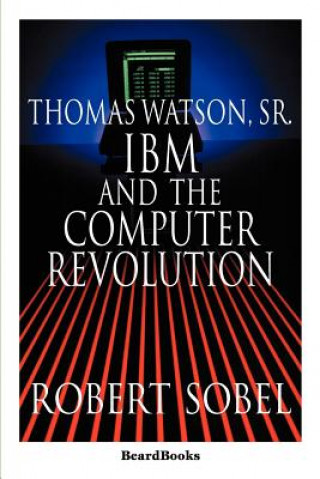 Kniha Thomas Watson, Sr Robert. Sobel