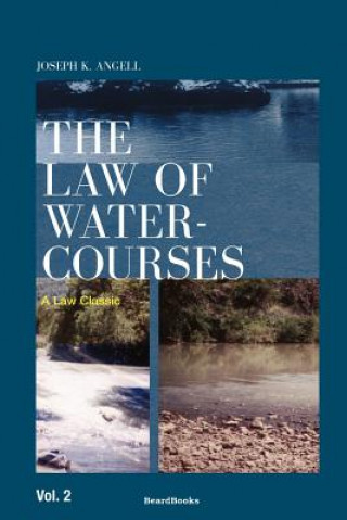 Kniha Law of Watercourses Joseph K. Angell