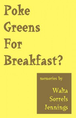Książka Poke Greens for Breakfast Walta Sorrels Jennings