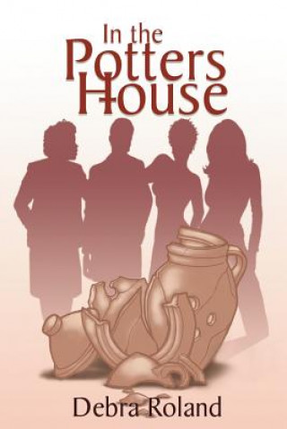 Knjiga In the Potter's House Debra Roland