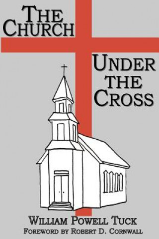 Книга Church Under the Cross William Powell Tuck