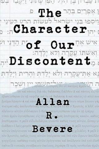 Book Character of Our Discontent Allan R Bevere