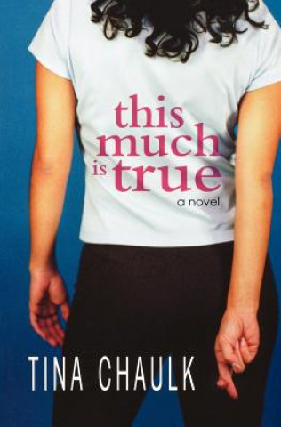 Buch This Much Is True Tina Chaulk