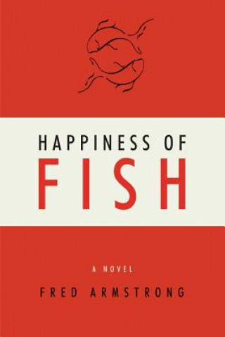 Książka Happiness of Fish Fred Armstrong