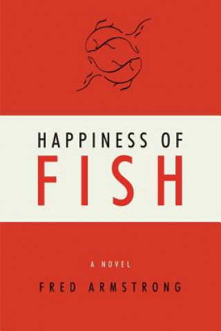 Buch Happiness of Fish Fred Armstrong