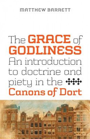 Livre Grace of Godliness Matthew Barrett