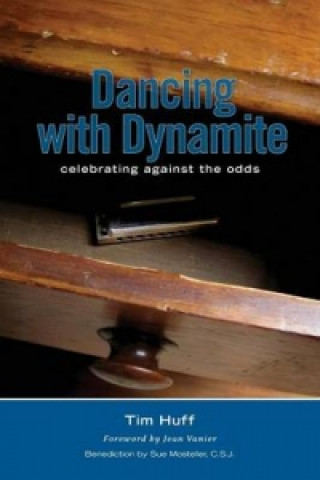 Könyv Dancing with Dynamite Tim Huff