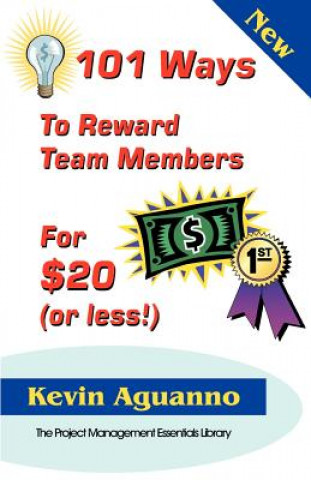 Könyv 101 Ways to Reward Team Members for $20 (or Less!) Kevin Aguanno