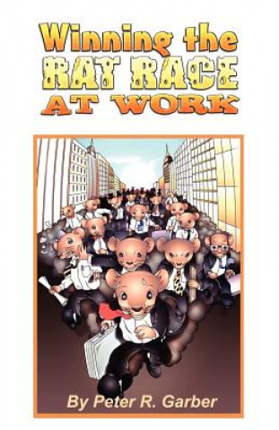 Kniha Winning the Rat Race at Work Garber