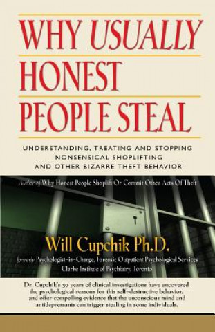 Carte Why Usually Honest People Steal Will Cupchik Phd